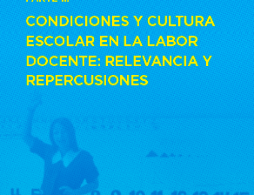 Voces Docentes 2016 parte 2: Condiciones y cultura escolar en la labor docente